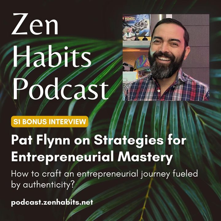 S1 Bonus - Pat Flynn on Strategies for Entrepreneurial Mastery